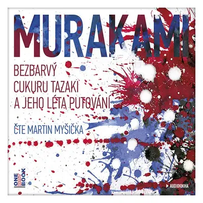 Bezbarvý Cukuru Tazaki a jeho léta putování - Haruki Murakami