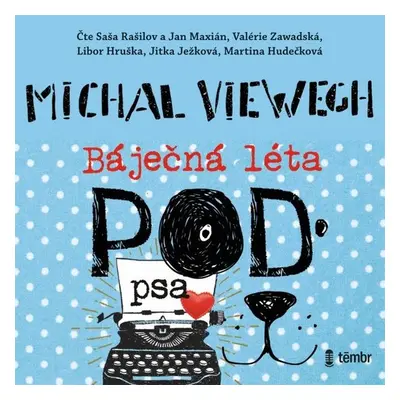 Báječná léta pod psa - Michal Viewegh