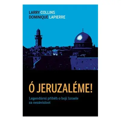 Ó Jeruzaléme! - Larry Collins