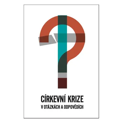 Církevní krize v otázkách a odpovědích - Autor Neuveden