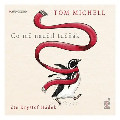 Co mě naučil tučňák - Tom Michell