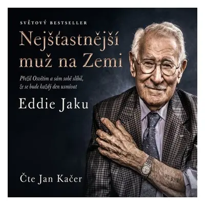 Nejšťastnější muž na Zemi - Eddie Jaku