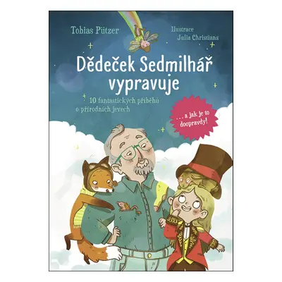 Dědeček Sedmilhář vypravuje - Tobias Pützer