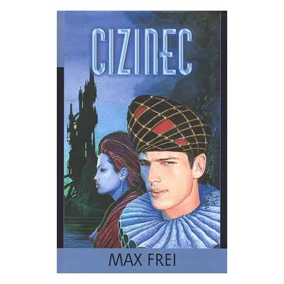 Cizinec - Max Frei