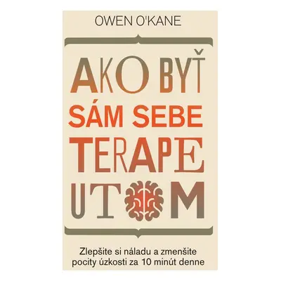 Ako byť sám sebe terapeutom - Owen O’Kane