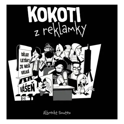 Kokoti z reklamky - Albrecht Smuten