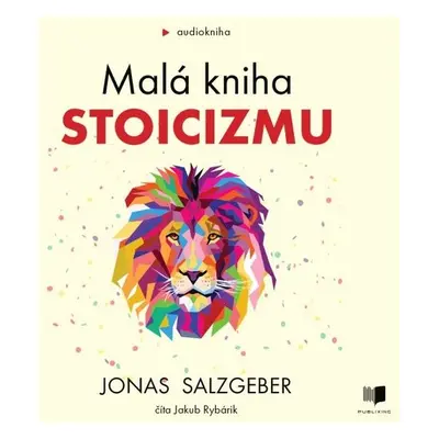 Malá kniha stoicizmu - Jonas Salzgeber