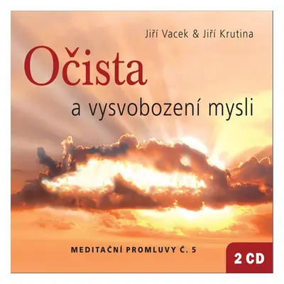 Meditační promluvy 5 - Očista a vysvobození mysli - Jiří Krutina