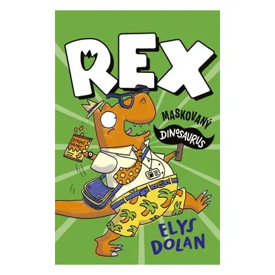 Rex Maskovaný dinosaurus - Elys Dolan