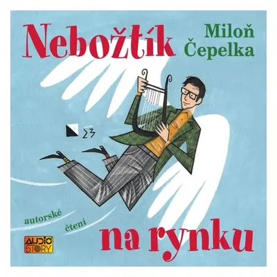 Nebožtík na rynku - Miloň Čepelka