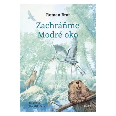 Zachráňme Modré oko - Roman Brat