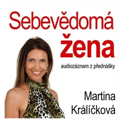 Sebevědomá žena - Martina Králíčková