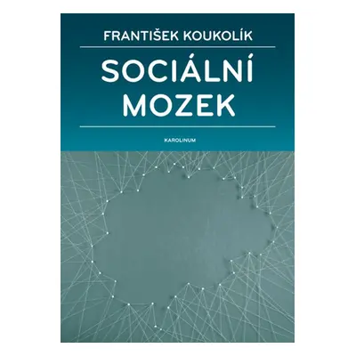 Sociální mozek - František Koukolík