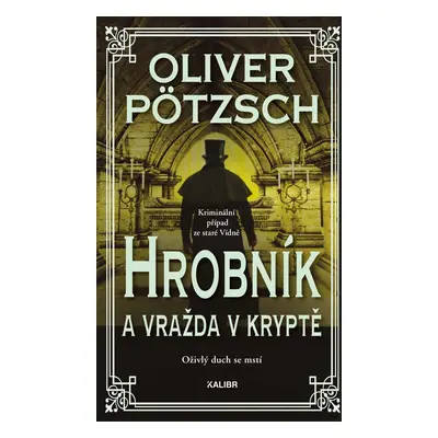 Hrobník a vražda v kryptě - Oliver Pötzsch