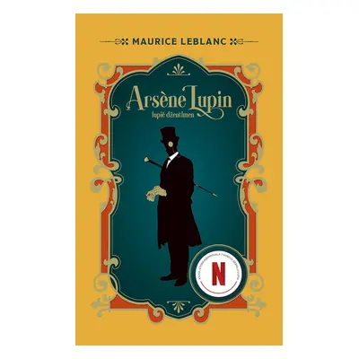 Arsene Lupin: Lupič džentlmen - Maurice Leblanc