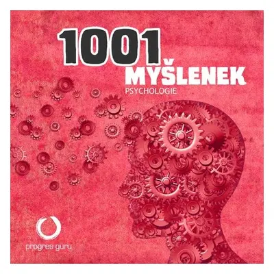 1001 myšlenek: část Psychologie - Robert Arp