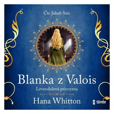 Blanka z Valois – Levandulová princezna - Hana Whitton