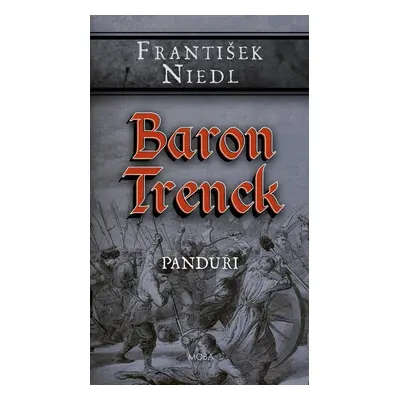 Baron Trenck Panduři - František Niedl