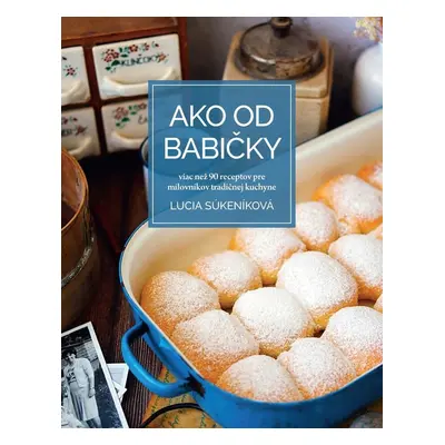 Ako od babičky - Lucia Súkeníková