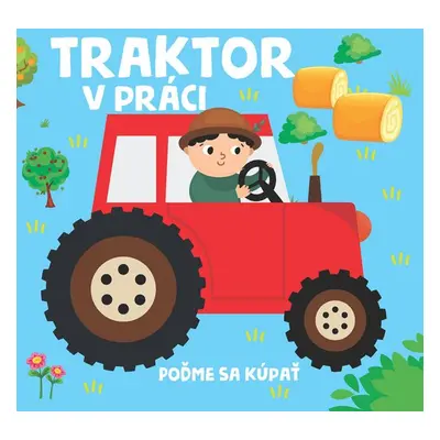 Traktor v práci - Autor Neuveden