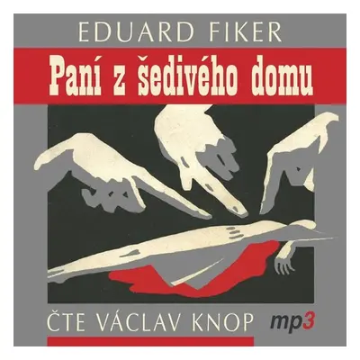 Paní z šedivého domu - Eduard Fiker