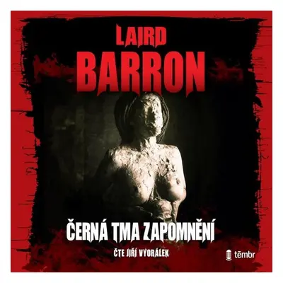 Černá tma zapomnění - Laird Barron