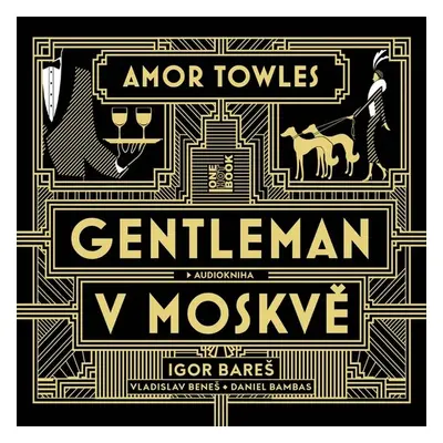 Gentleman v Moskvě - Amor Towles