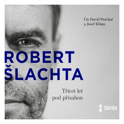 Šlachta - Třicet let pod přísahou - Klíma Josef