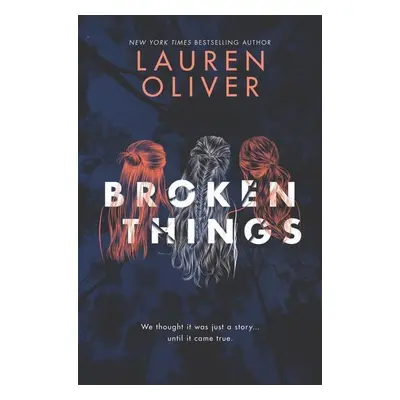 Broken Things - Lauren Oliverová