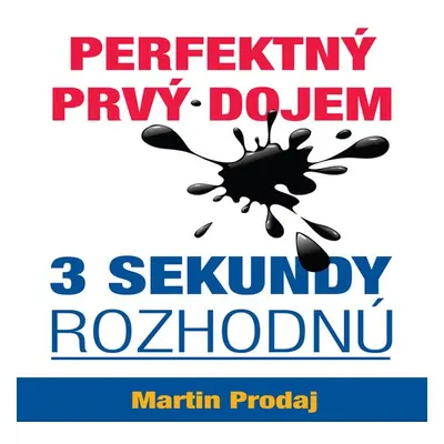 Perfektný prvý dojem - 3 sekundy rozhodnú - Martin Prodaj