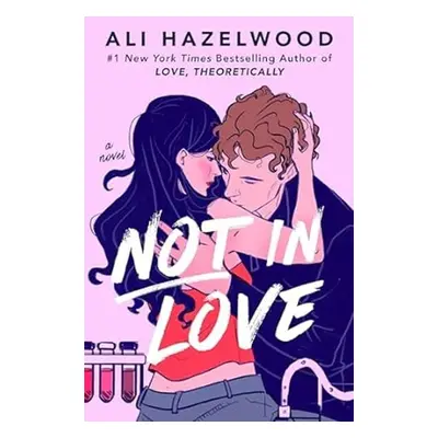 Not in Love - Ali Hazelwood