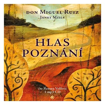 Hlas poznání - Toltécká kniha moudrosti - Don Jose Ruiz