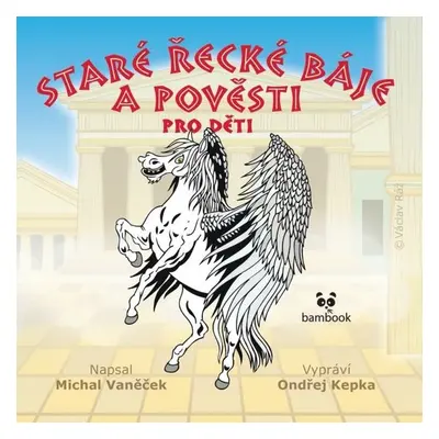 Staré řecké báje a pověsti pro děti - Michal Vaněček