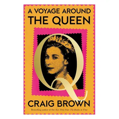 A Voyage Around the Queen - Craig Brown