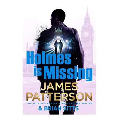 Holmes Is Missing - James Patterson