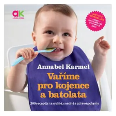 Vaříme pro kojence a batolata - Annabel Karmel