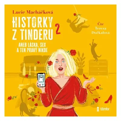 Historky z Tinderu 2 aneb Láska, sex a ten pravý nikde - Lucie Macháčková