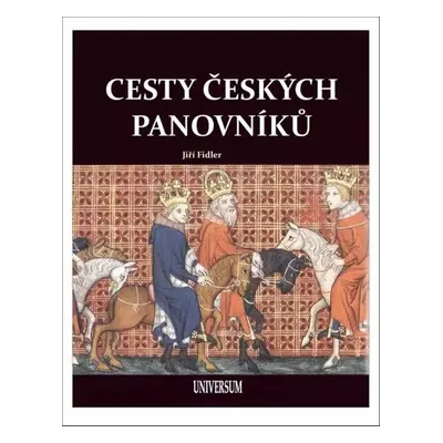 Cesty českých panovníků - Jiří Fidler