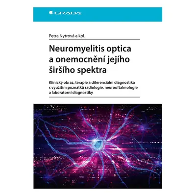 Neuromyelitis optica a poruchy jejího širšího spektra - Petra Nytrová