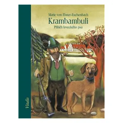 Krambambuli - Marie von Ebner-Eschenbachová