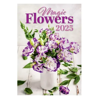 Magic Flowers 2025 - nástěnný kalendář - Autor Neuveden