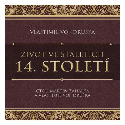 Život ve staletích – 14. století - Vlastimil Vondruška