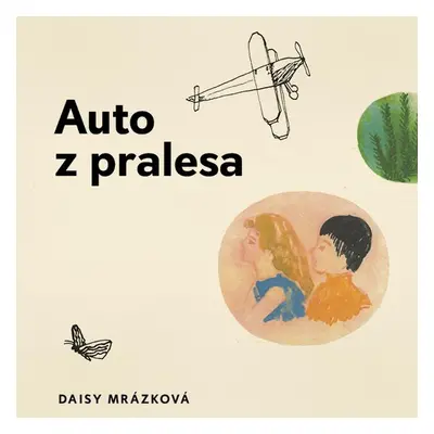 Auto z pralesa - Daisy Mrázková