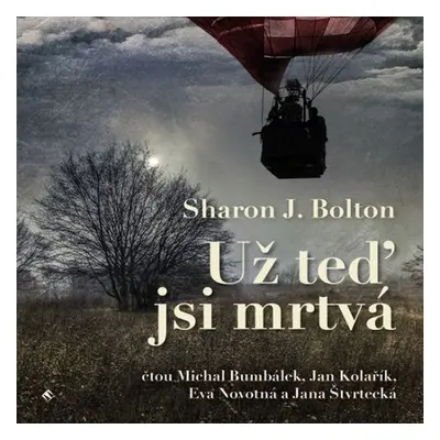 Už teď jsi mrtvá - Sharon J. Bolton