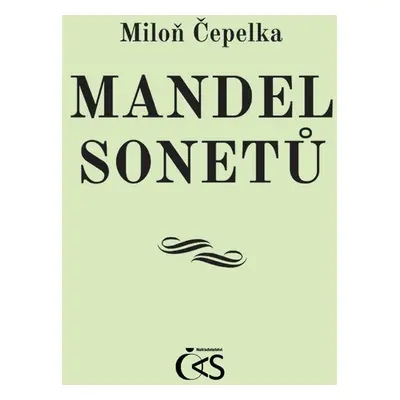 Mandel sonetů - Miloň Čepelka