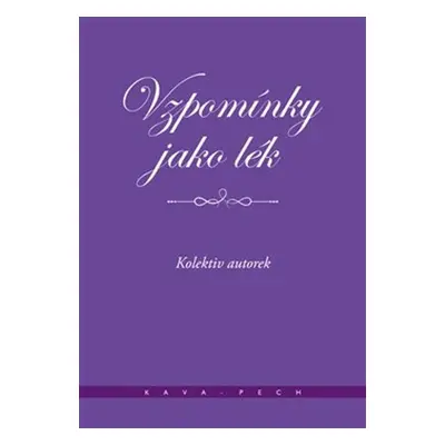 Vzpomínky jako lék - Autor Neuveden