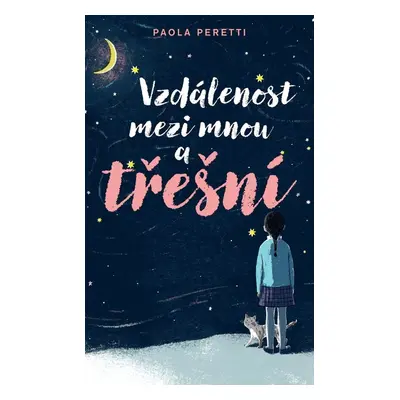 Vzdálenost mezi mnou a třešní - Paola Peretti