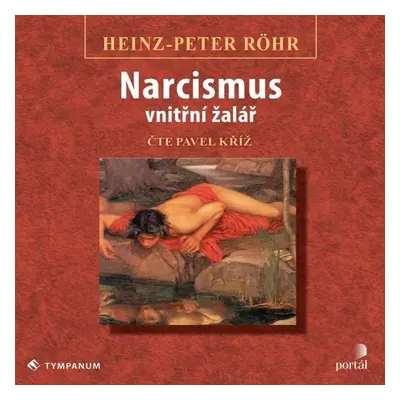 Narcismus – vnitřní žalář - Heinz-Peter Röhr