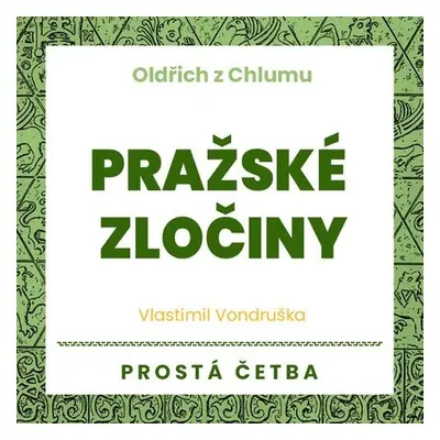 Pražské zločiny - Vlastimil Vondruška