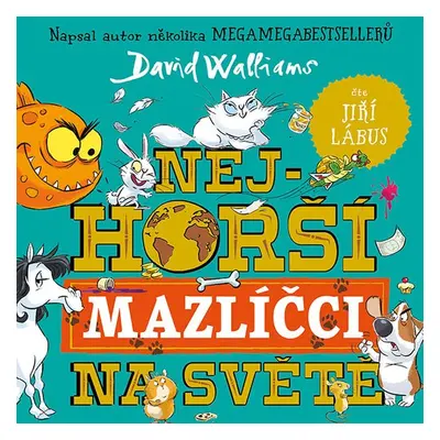 Nejhorší mazlíčci na světě - David Walliams